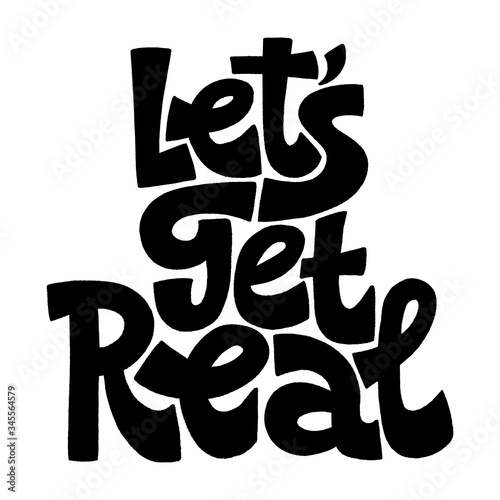 Let´s get real