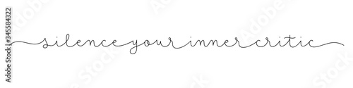 SILENCE YOUR INNER CRITIC black vector monoline calligraphy banner with swashes