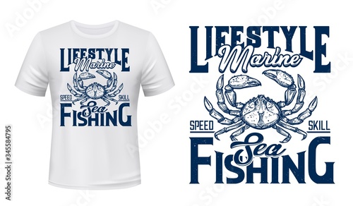 Crab t-shirt print mockup, sea and ocean fishing club, marine design. Fisher big seafood catch crab, marine lifetime and speed skill quote sign for t shirt print