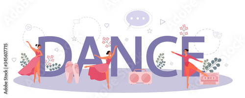 Dance or choreography typographic header concept. Dancing