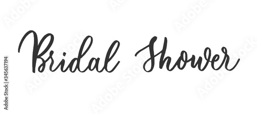Bridal Shower - wedding calligraphic inscription  with  smooth lines.