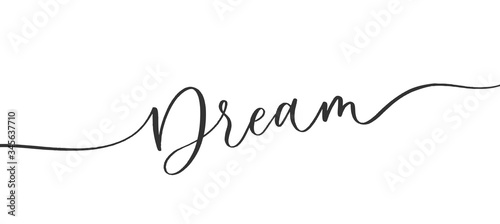 Dream -  calligraphic inscription  with  smooth lines.