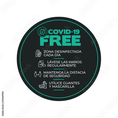 Black and green round sticker for disinfected areas of coronavirus. Covid-19 free. daily disinfected area.Wash your hands. Keep safe distance.Wear gloves and mask. Written in Spanish