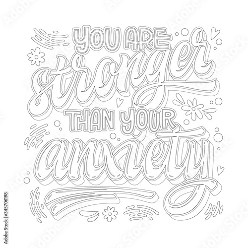 Stop depression typography coloring page for adults. You are stronger than your anxiety - hand drawn lettering phrase.