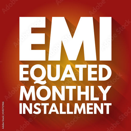 EMI - Equated Monthly Installment acronym, business concept background