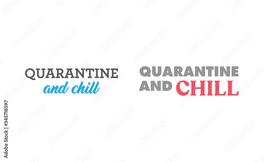Quarantine and chill text. Cool and modern lettering design for poster, t shirt print, post card, video blog cover. Quarantine and chill text. Cool and modern lettering design for poster, t shirt print, post card, video blog cover.