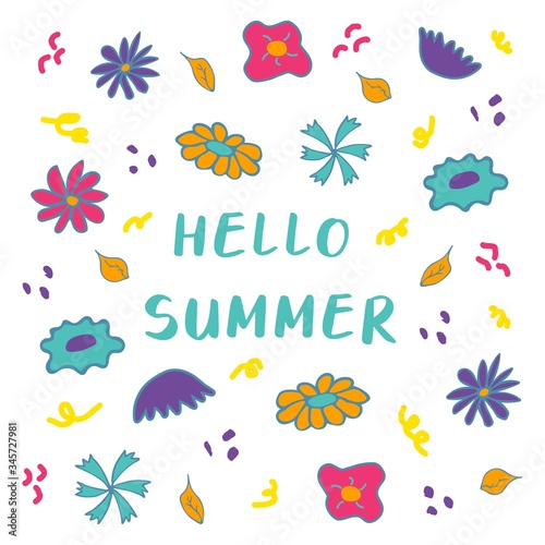 Bright background with different flowers and leaves and the inscription hello summer. Cartoon vector