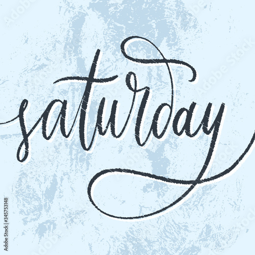 Saturday handdrawn phrase illustration. Week day calligraphy in vector. Inscription slogan for t shirts, posters, cards. Lettering digital sketch style design.