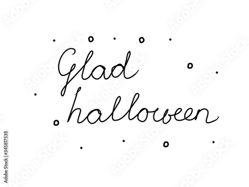 Glad halloween phrase handwritten with a calligraphy brush. Happy Halloween in swedish. Modern brush calligraphy. Isolated word black