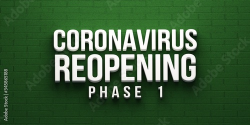 Covid-19 Coronavirus Reopening Phase 1 banner. 3D rendering illustration