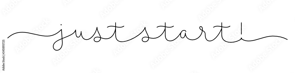 JUST START! black vector monoline calligraphy banner with swashes JUST START! black vector monoline calligraphy banner with swashes