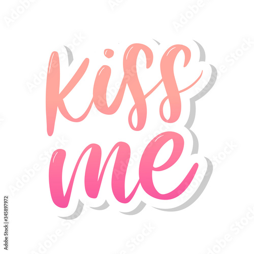 kiss me hand lettering scalable and editable vector illustration slogan