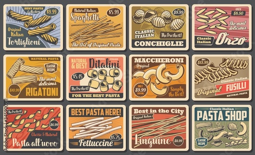 Italian pasta, traditional cuisine food, restaurant menu vector vintage posters. Homemade fettuccine, linguine and fusilli, rigatoni, maccheroni and tortiglioni, orzo and conchiglie pasta