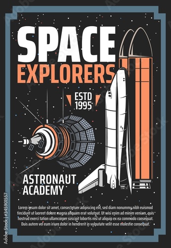 Space exploration, spaceship and astronauts academy vector vintage retro poster. Outer space and galaxy explorers shuttle spacecraft and satellite on planet orbit, stars, comets and asteroids in space