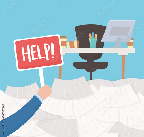 stress at work, hand holding help placard office desk and many papers