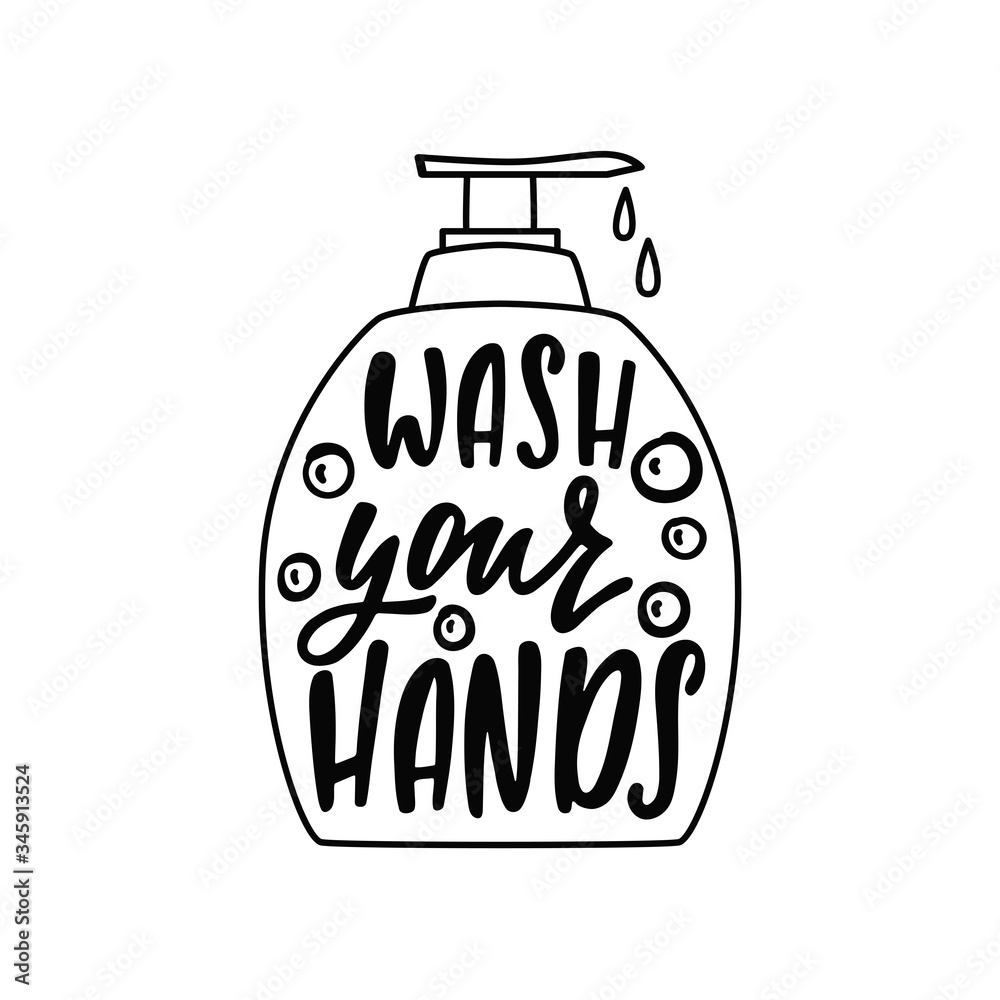Hand drawn quote about hygiene - Wash your hands. Liquid soap dispenser outline silhouette. Corona virus concept. Hand drawn quote about hygiene - Wash your hands. Liquid soap dispenser outline silhouette. Corona virus concept.