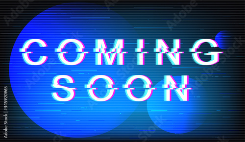 Coming soon glitch phrase. Retro futuristic style vector typography on electric blue background. Trendy text with distortion TV screen effect. Film release banner design with quote