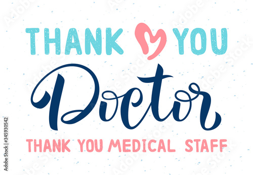 Thank you doctor and medical staff for saving our lives. Lettering. Medical support concept. Healthcare heroes. Pandemic. Stay Home. 