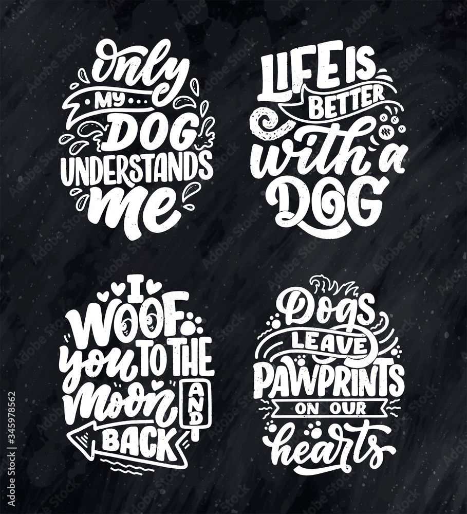 Vector illustration with funny phrases. Hand drawn inspirational quotes  about dogs. Lettering for poster, t-shirt, card, invitation, sticker. Stock  Vector | Adobe Stock