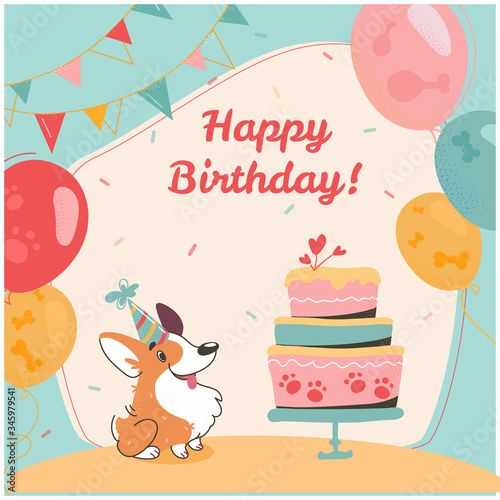 Vector postcard in cartoon style,.with a festive inscription. Happy birthday greeting card with funny corgi. Next to the puppy is a cake, multi-colored balloons, confetti on a light background.