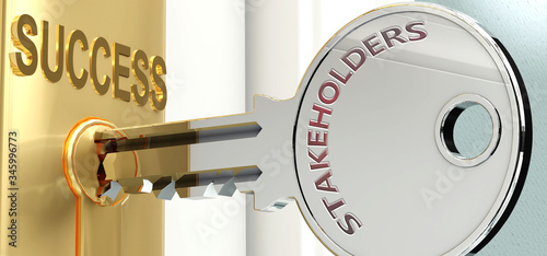 Stakeholders and success - pictured as word Stakeholders on a key, to symbolize that Stakeholders helps achieving success and prosperity in life and business, 3d illustration photo