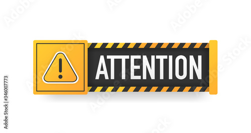 Attention sign. Hazard warning caution board. Striped frame. Danger banner isolated on white background. Vector.