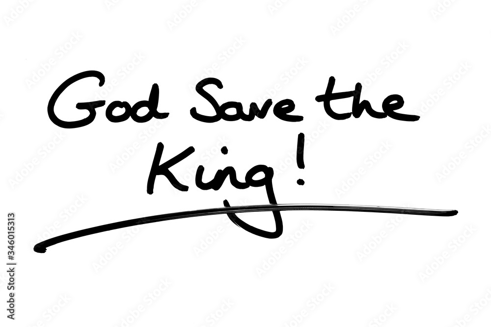 God Save the King! God Save the King!