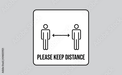 Keep distance sign. Please maintain social distancing. Coronavirus preventive measures to protect yourself. Vector illustration.