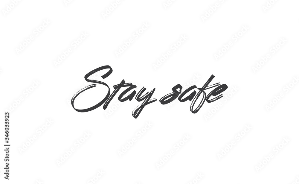 Stay safe lettering text, calligraphy banner with motivational words. Hand drawn letters style typo. Stay safe lettering text, calligraphy banner with motivational words. Hand drawn letters style typo.