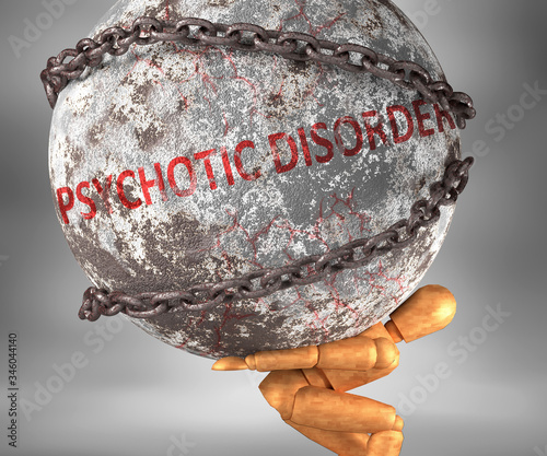 Psychotic disorder and hardship in life - pictured by word Psychotic disorder as a heavy weight on shoulders to symbolize Psychotic disorder as a burden, 3d illustration