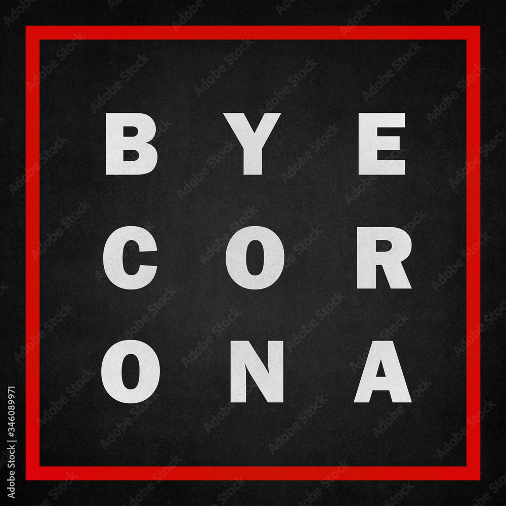 sign bye corona sign bye corona