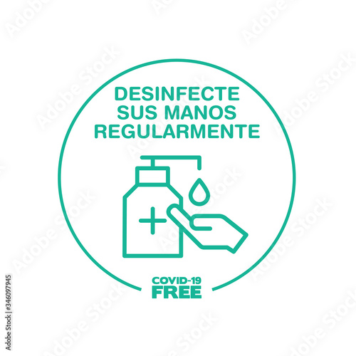 Round sticker for disinfect your hands regularly writting in spanish. Covid-19 free zone. Signs for shops, stores, hairdressers, establishments, bars, restaurants ...