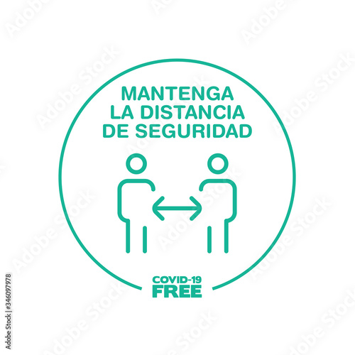 Round sticker for Keep the safety distance writting in spanish. Covid-19 free zone. Signs for shops, stores, hairdressers, establishments, bars, restaurants ...