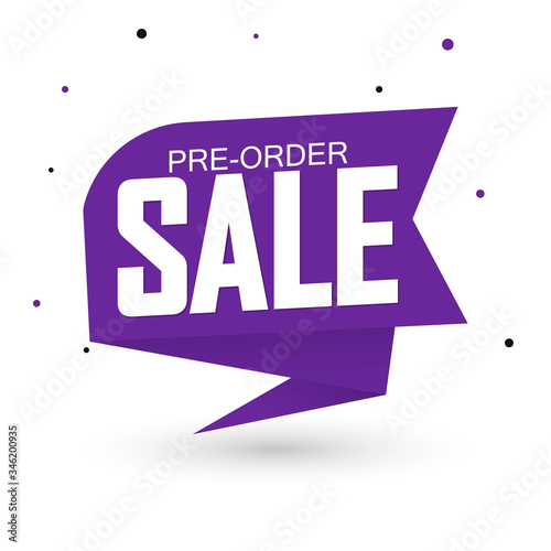 Pre-Order Sale, promotion tag design template, discount speech bubble banner, app icon, new collection, vector illustration
