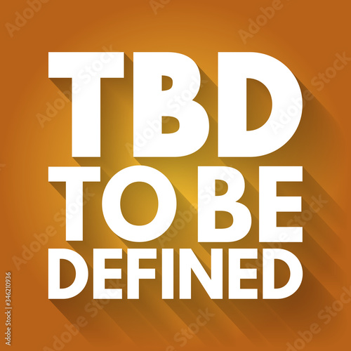 TBD - To Be Defined acronym, business concept background