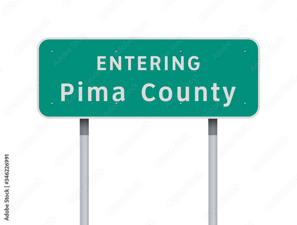 Vector illustration of the Entering Pima County road sign on metallic posts