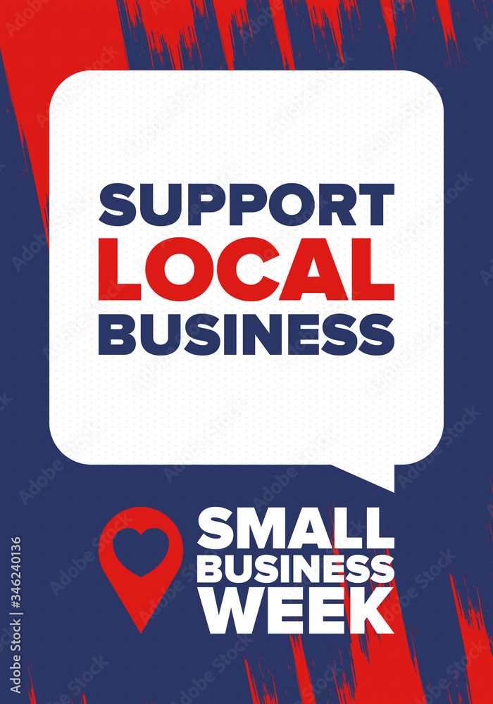 Fototapeta premium National Small Business Week is May. Support local business. Celebrated annual in United States. Business concept. Patriotic design. Poster, card, banner and background. Vector illustration