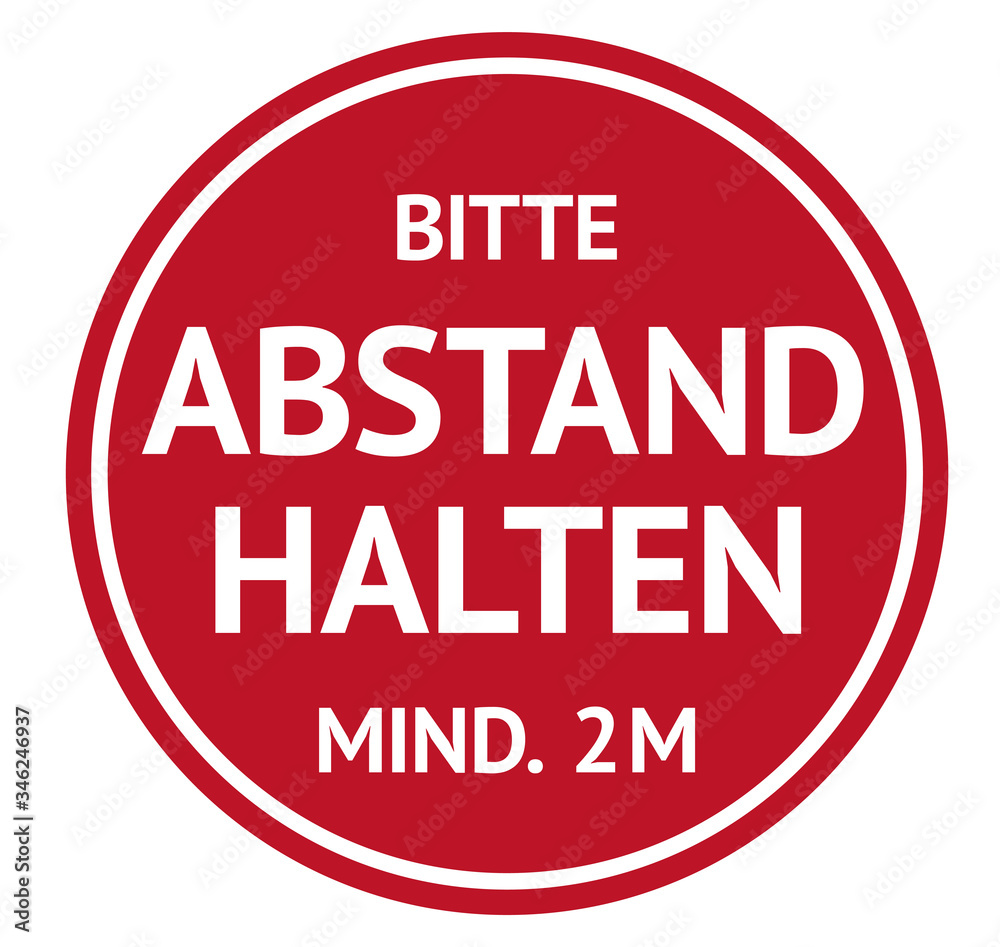 Round warning sign in German about keeping social distance during corona virus pandemic outbreak. Bitte mind. 2m abstand halten. Please keep at least 2 m away. Suitable for stickers, shields, posters. Round warning sign in German about keeping social distance during corona virus pandemic outbreak. Bitte mind. 2m abstand halten. Please keep at least 2 m away. Suitable for stickers, shields, posters.