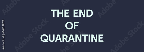 the end of quarantine mint color text on dark blue background. banner. concept ending quarantine isolation corona virus covid-19. ofl font
