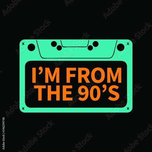 I'm from the 90's Cassette  