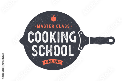 Kitchen frying pan. Logo for Cooking school class with frying pan and calligraphy lettering text Cooking school, Online Master class. Old school typography. Vector Illustration