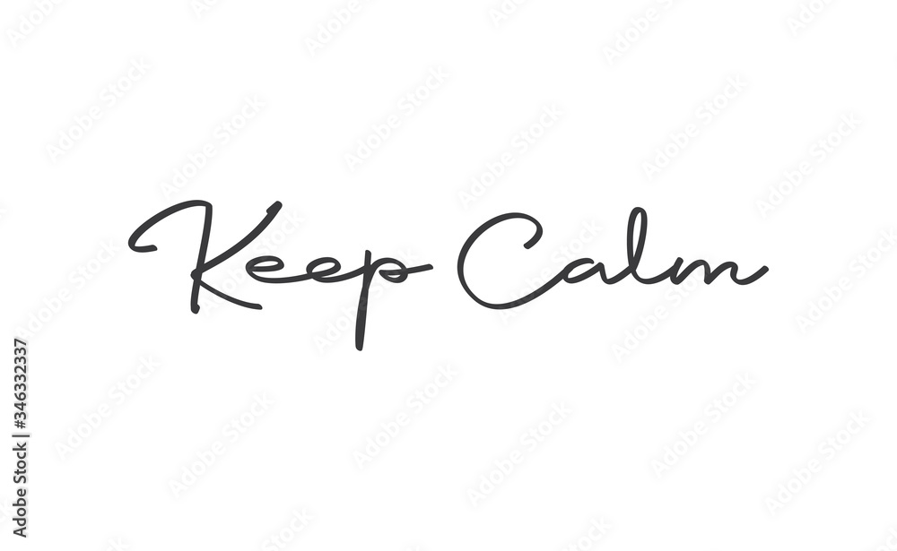 Keep calm lettering text. Wellness words message in hand drawn style typography.
