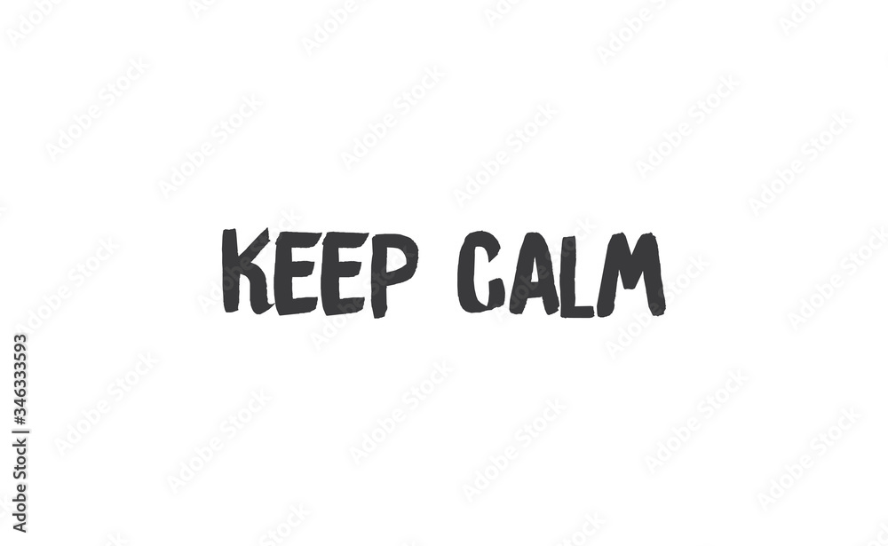 Keep calm lettering text. Wellness words message in hand drawn style typography. Keep calm lettering text. Wellness words message in hand drawn style typography.