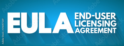 EULA - End User Licensing Agreement acronym, technology concept background photo