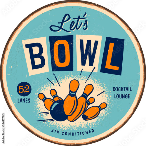 Fotografiet Vintage style round metal sign - Let’s Bowl - Grunge effects can be easily removed for a brand new, clean sign