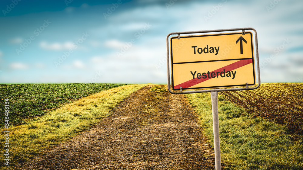 Obraz premium Wall Sign Today versus Yesterday