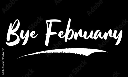 Bye February Calligraphy Black Color Text On Black Background