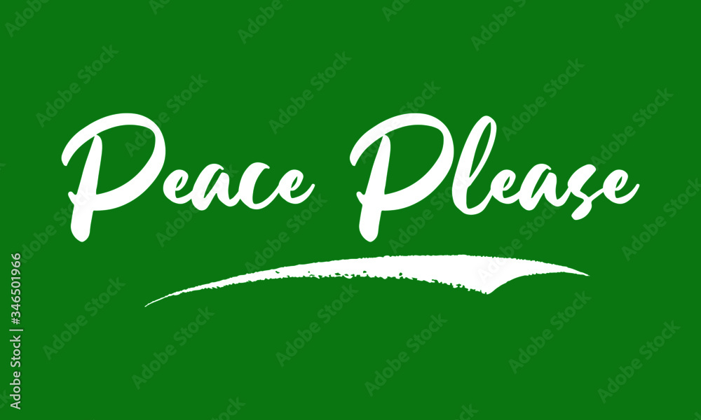 Peace Please Calligraphy Black Color Text On Green Background Peace Please Calligraphy Black Color Text On Green Background