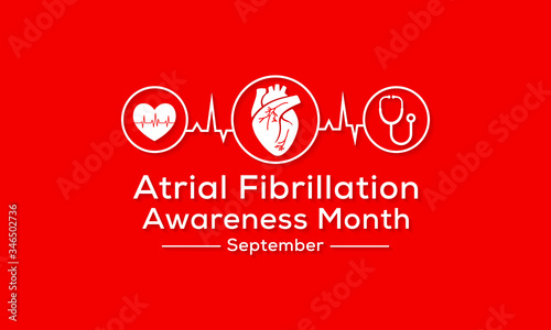 Vector illustration on the theme of National Atrial Fibrillation (AFib) awareness month observed each year during September.