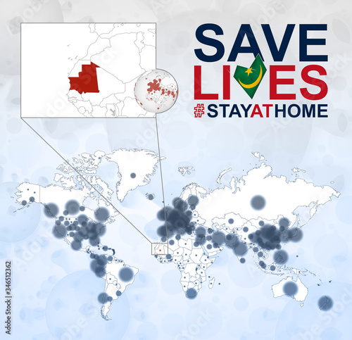 World Map with cases of Coronavirus focus on Mauritania, COVID-19 disease in Mauritania. Slogan Save Lives with flag of Mauritania.
